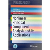 Nonlinear Principal Component Analysis and Its Applications [Paperback]