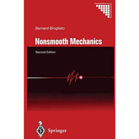 Nonsmooth Mechanics: Models, Dynamics and Control [Paperback]