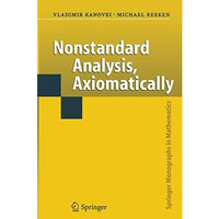 Nonstandard Analysis, Axiomatically [Paperback]