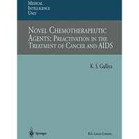 Novel Chemotherapeutic Agents: Preactivation in the Treatment of Cancer and AIDS [Paperback]