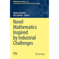 Novel Mathematics Inspired by Industrial Challenges [Paperback]