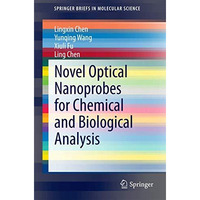 Novel Optical Nanoprobes for Chemical and Biological Analysis [Paperback]