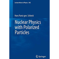 Nuclear Physics with Polarized Particles [Paperback]