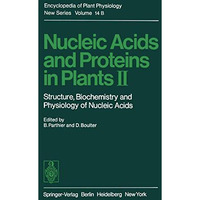 Nucleic Acids and Proteins in Plants II: Structure, Biochemistry, and Physiology [Paperback]