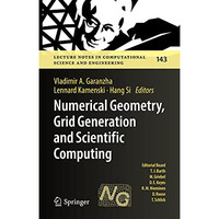 Numerical Geometry, Grid Generation and Scientific Computing: Proceedings of the [Hardcover]