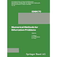 Numerical Methods for Bifurcation Problems: Proceedings of the Conference at the [Paperback]