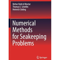 Numerical Methods for Seakeeping Problems [Paperback]