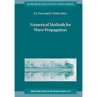 Numerical Methods for Wave Propagation: Selected Contributions from the Workshop [Paperback]