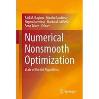 Numerical Nonsmooth Optimization: State of the Art Algorithms [Hardcover]