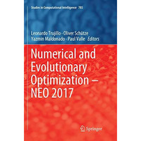 Numerical and Evolutionary Optimization  NEO 2017 [Paperback]