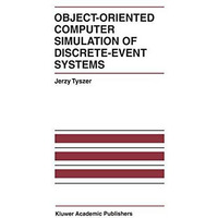 Object-Oriented Computer Simulation of Discrete-Event Systems [Hardcover]