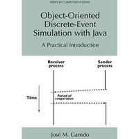 Object-Oriented Discrete-Event Simulation with Java: A Practical Introduction [Hardcover]