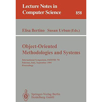 Object-Oriented Methodologies and Systems: International Symposium ISOOMS '94, P [Paperback]