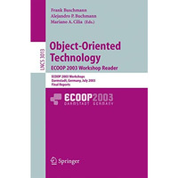 Object-Oriented Technology. ECOOP 2003 Workshop Reader: ECOOP 2003 Workshops, Da [Paperback]