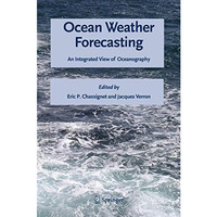 Ocean Weather Forecasting: An Integrated View of Oceanography [Hardcover]