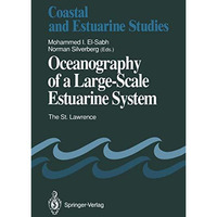 Oceanography of a Large-Scale Estuarine System: The St. Lawrence [Paperback]