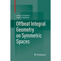 Offbeat Integral Geometry on Symmetric Spaces [Paperback]