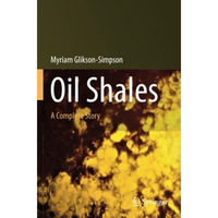 Oil Shales: A Complete Story [Paperback]