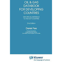 Oil and Gas Databook for Developing Countries: With special reference to the ACP [Hardcover]