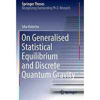 On Generalised Statistical Equilibrium and Discrete Quantum Gravity [Paperback]