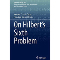 On Hilbert's Sixth Problem [Hardcover]