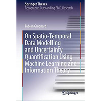 On Spatio-Temporal Data Modelling and Uncertainty Quantification Using Machine L [Hardcover]