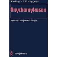 Onychomykosen: Topische Antimykotika-Therapie [Paperback]