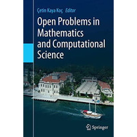 Open Problems in Mathematics and Computational Science [Paperback]