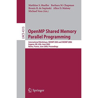 OpenMP Shared Memory Parallel Programming: International Workshop, IWOMP 2005 an [Paperback]