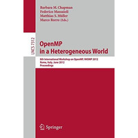 OpenMP in a Heterogeneous World: 8th International Workshop on OpenMP, IWOMP 201 [Paperback]