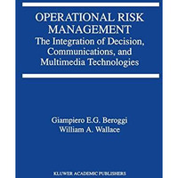 Operational Risk Management: The Integration of Decision, Communications, and Mu [Paperback]