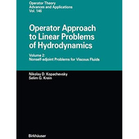 Operator Approach to Linear Problems of Hydrodynamics: Volume 2: Nonself-adjoint [Paperback]