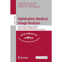 Ophthalmic Medical Image Analysis: 10th International Workshop, OMIA 2023, Held  [Paperback]