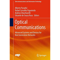 Optical Communications: Advanced Systems and Devices for Next Generation Network [Hardcover]