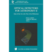 Optical Detectors For Astronomy II: State-of-the-Art at the Turn of the Millenni [Hardcover]