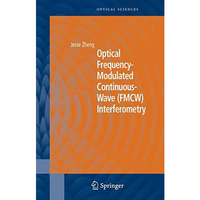 Optical Frequency-Modulated Continuous-Wave (FMCW) Interferometry [Paperback]