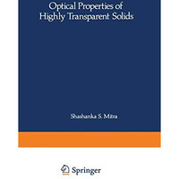 Optical Properties of Highly Transparent Solids [Paperback]