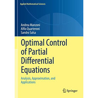 Optimal Control of Partial Differential Equations: Analysis, Approximation, and  [Paperback]