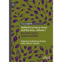 Optimal Currency Areas and the Euro, Volume I: Business Cycles Synchronization [Hardcover]