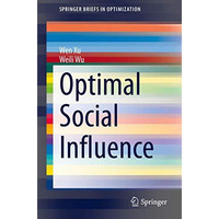 Optimal Social Influence [Paperback]