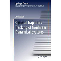 Optimal Trajectory Tracking of Nonlinear Dynamical Systems [Hardcover]