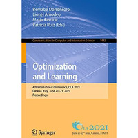 Optimization and Learning: 4th International Conference, OLA 2021, Catania, Ital [Paperback]