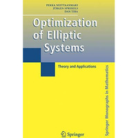 Optimization of Elliptic Systems: Theory and Applications [Hardcover]