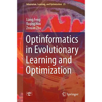 Optinformatics in Evolutionary Learning and Optimization [Hardcover]