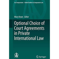 Optional Choice of Court Agreements in Private International Law [Hardcover]