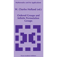 Ordered Groups and Infinite Permutation Groups [Paperback]