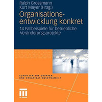 Organisationsentwicklung konkret: 14 Fallbeispiele f?r betriebliche Ver?nderungs [Paperback]