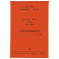 Organisationsgestaltung:  Probleme, Konzeptmerkmale und Ergebnisse  [Paperback]