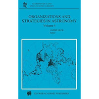 Organizations and Strategies in Astronomy: Volume 4 [Paperback]