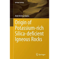 Origin of Potassium-rich Silica-deficient Igneous Rocks [Hardcover]